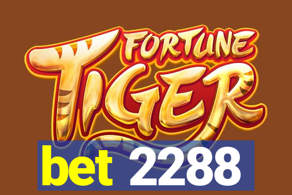 bet 2288